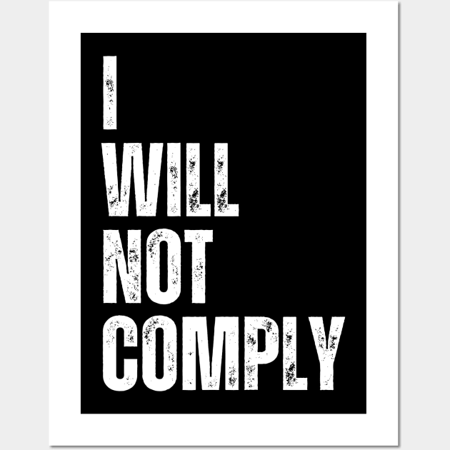 I will not comply Wall Art by la chataigne qui vole ⭐⭐⭐⭐⭐